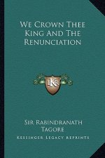 We Crown Thee King and the Renunciation