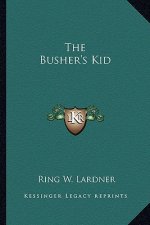The Busher's Kid