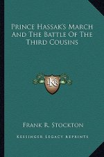 Prince Hassak's March and the Battle of the Third Cousins