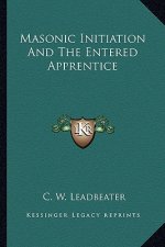 Masonic Initiation and the Entered Apprentice