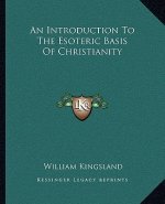 An Introduction to the Esoteric Basis of Christianity