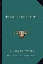 Preach the Gospel