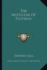 The Mysticism of Plotinus