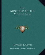 The Minstrels Of The Middle Ages