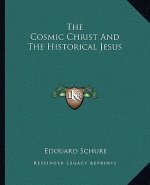 The Cosmic Christ and the Historical Jesus