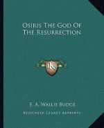 Osiris the God of the Resurrection