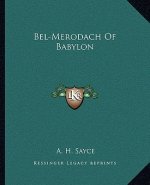Bel-Merodach of Babylon