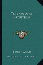 Tuition and Intuition