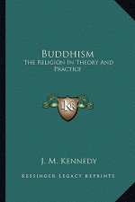 Buddhism: The Religion in Theory and Practice