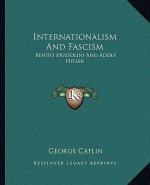 Internationalism and Fascism: Benito Mussolini and Adolf Hitler