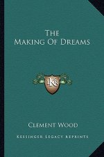 The Making of Dreams
