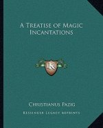A Treatise of Magic Incantations