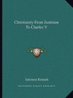 Christianity from Justinian to Charles V