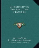 Christianity in the First Four Centuries