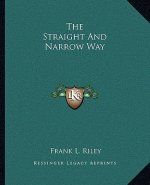 The Straight and Narrow Way