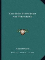 Christianity Without Priest and Without Ritual