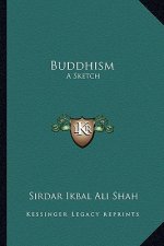 Buddhism: A Sketch