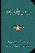 The Queen's Museum and the Clocks of Rondaine