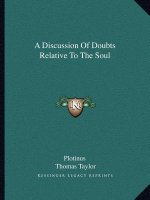 A Discussion of Doubts Relative to the Soul