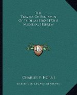 The Travels of Benjamin of Tudela (1160-1173) a Medieval Hebrew