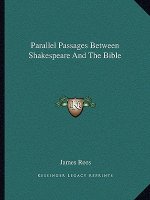 Parallel Passages Between Shakespeare and the Bible