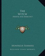 The Witch: Heretic and Anarchist