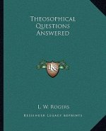 Theosophical Questions Answered