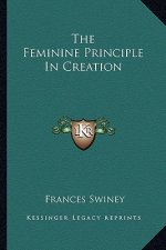 The Feminine Principle in Creation