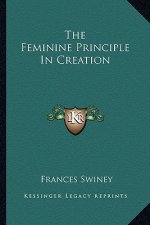 The Feminine Principle in Creation