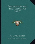 Freemasonry and the Fullness of Light