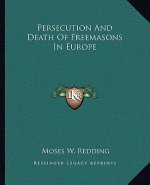 Persecution and Death of Freemasons in Europe