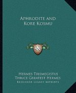 Aphrodite and Kore Kosmu