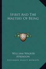 Spirit and the Mastery of Being