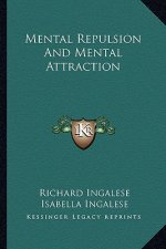 Mental Repulsion and Mental Attraction