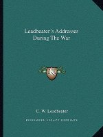 Leadbeater's Addresses During the War