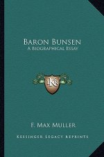 Baron Bunsen: A Biographical Essay