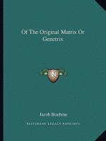 Of the Original Matrix or Genetrix