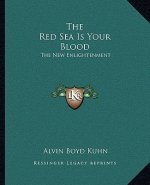 The Red Sea Is Your Blood: The New Enlightenment