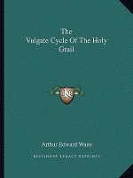The Vulgate Cycle of the Holy Grail