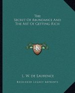 The Secret of Abundance and the Art of Getting Rich