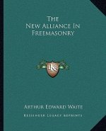 The New Alliance in Freemasonry