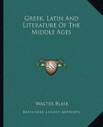 Greek, Latin and Literature of the Middle Ages
