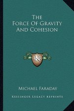 The Force of Gravity and Cohesion