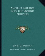 Ancient America and the Mound Builders