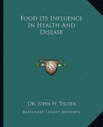 Food Its Influence in Health and Disease