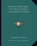 Ancient Records of the Assyrian Conquering Kings