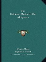The Unknown Master of the Albigenses