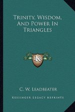 Trinity, Wisdom, and Power in Triangles