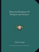 Historical Relations of Religion and Science