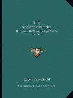 The Ancient Mysteries: The Essenes, the Roman Collegia and the Culdees